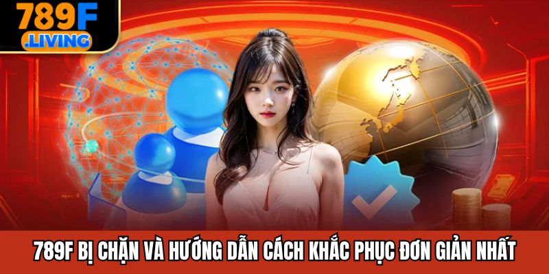 789F Bị Chặn